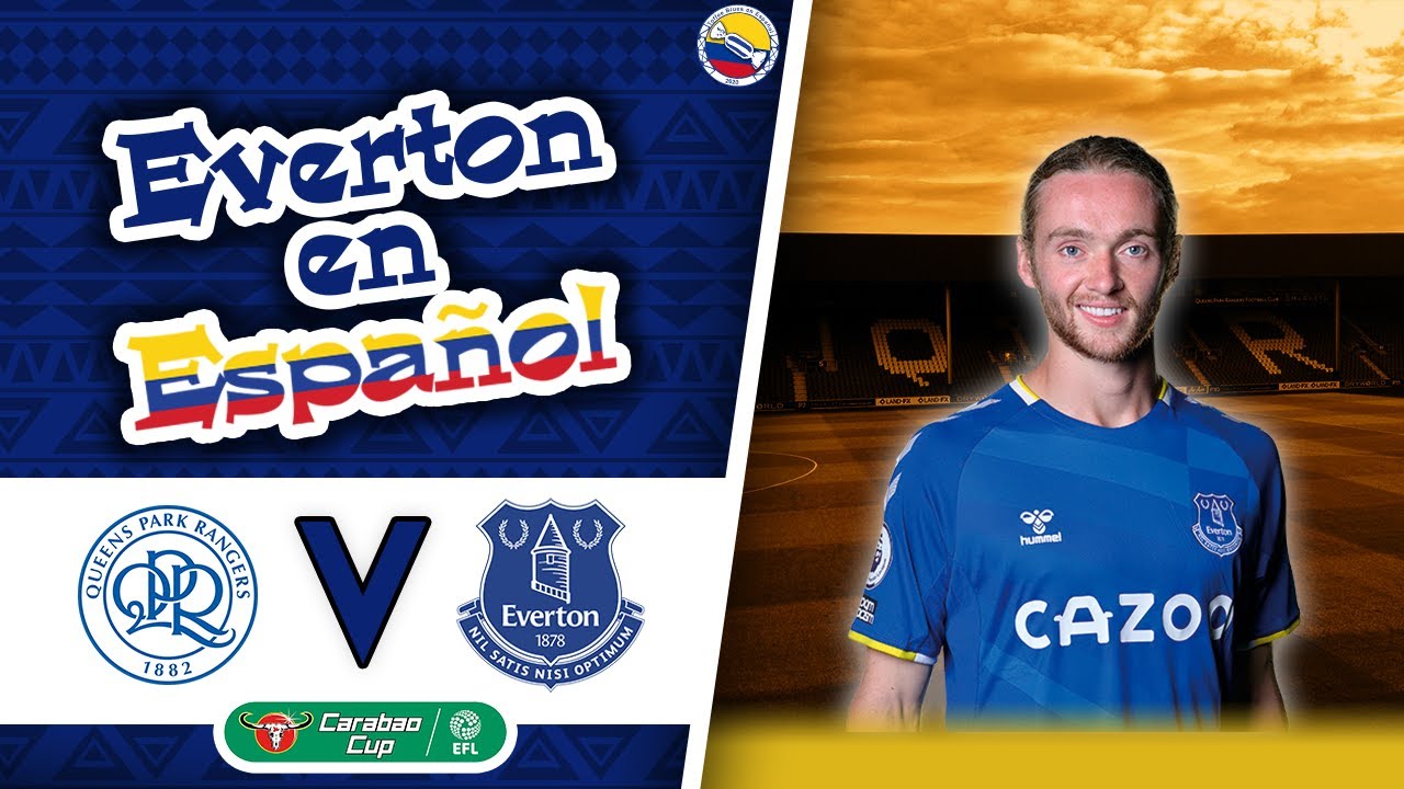 VIDEO | A seguir avanzando en la Carabao Cup | PREVIA | Queens Park Rangers vs Everton