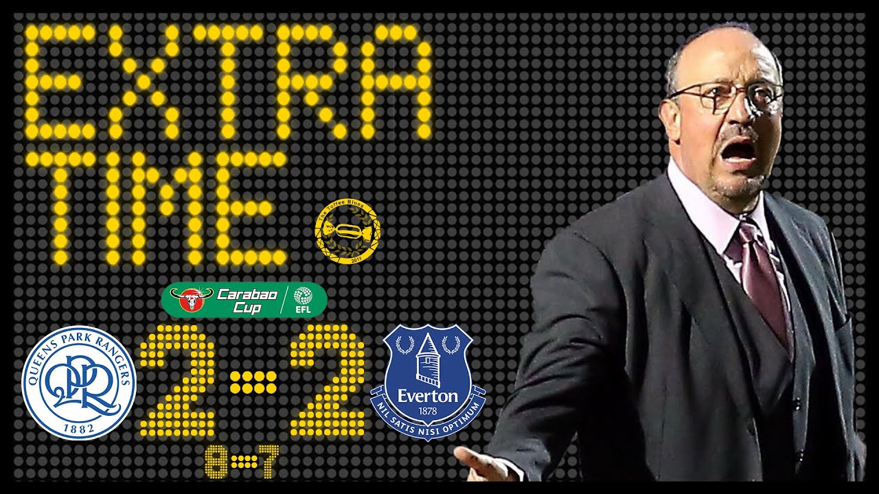 VIDEO | CARABAO CUP CRASH OUT! | QPR 2 (8)-(7) 2 EVERTON | Extra Time Match Review