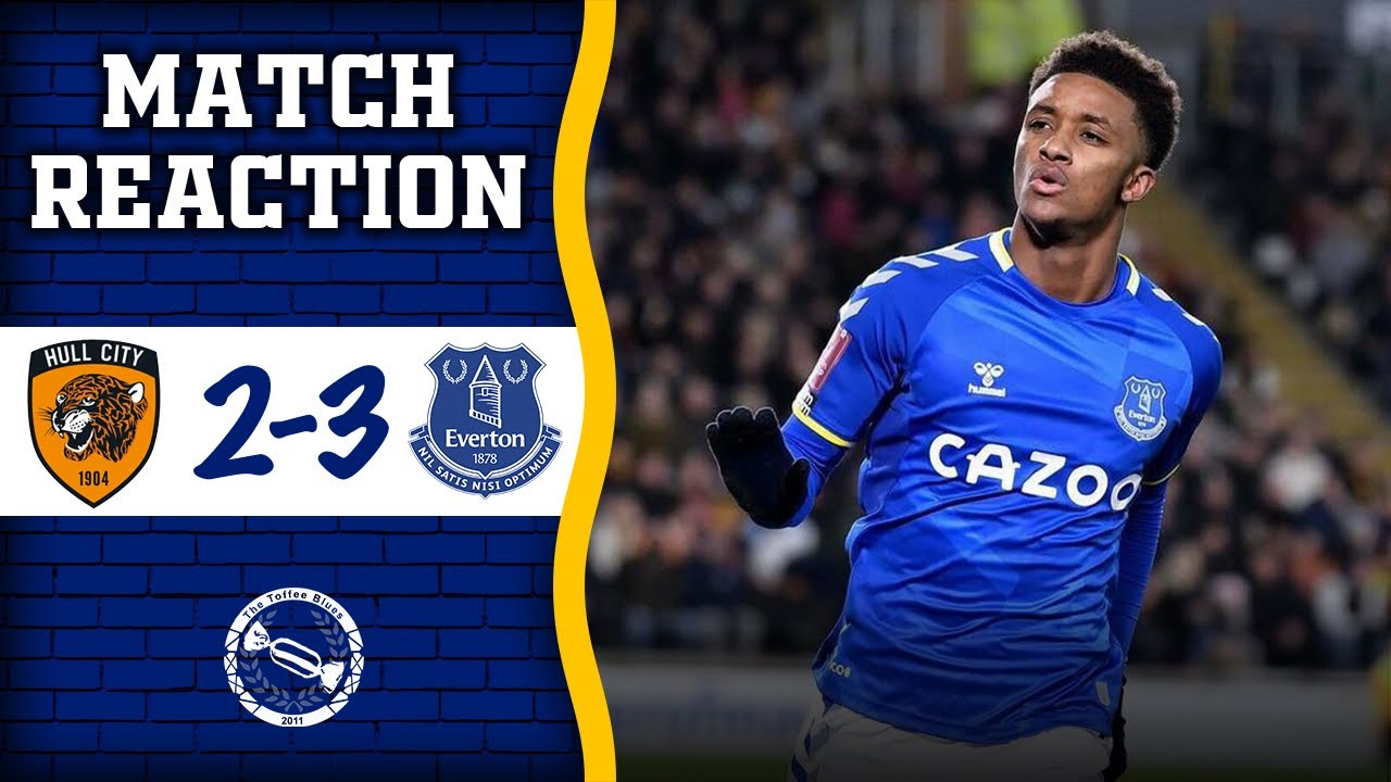 EVERTON SCRAPE THROUGH! | HULL CITY 2-3 EVERTON | MATCH REACTION