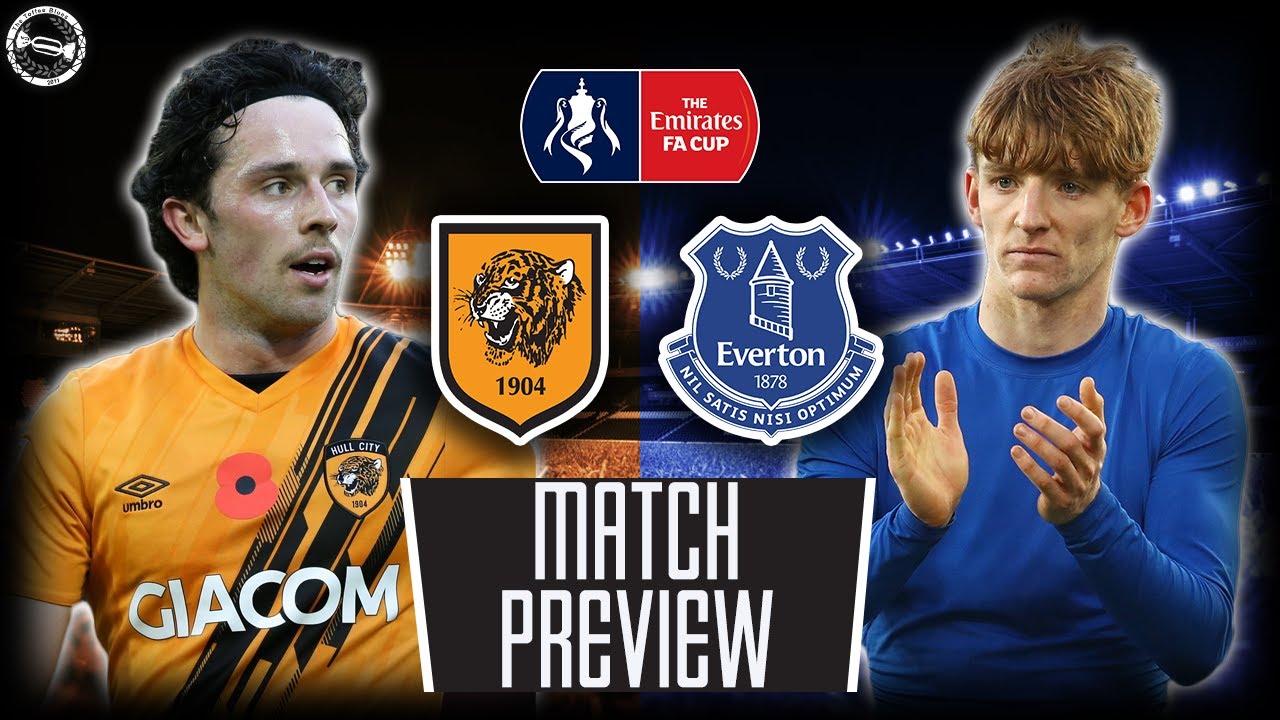 HULL CITY V EVERTON | Match Preview | FA Cup 3rd Round