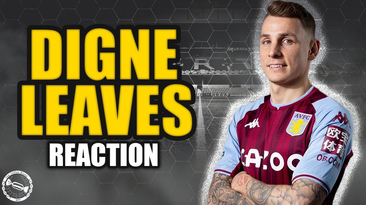 VIDEO | LUCAS DIGNE SIGNS FOR ASTON VILLA | Everton Fan Reaction