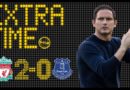 LIVERPOOL 2-0 EVERTON | EXTRA TIME MATCH REVIEW