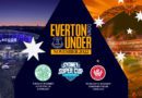 EVERTON TO TAKE PART IN SYDNEY SUPER CUP