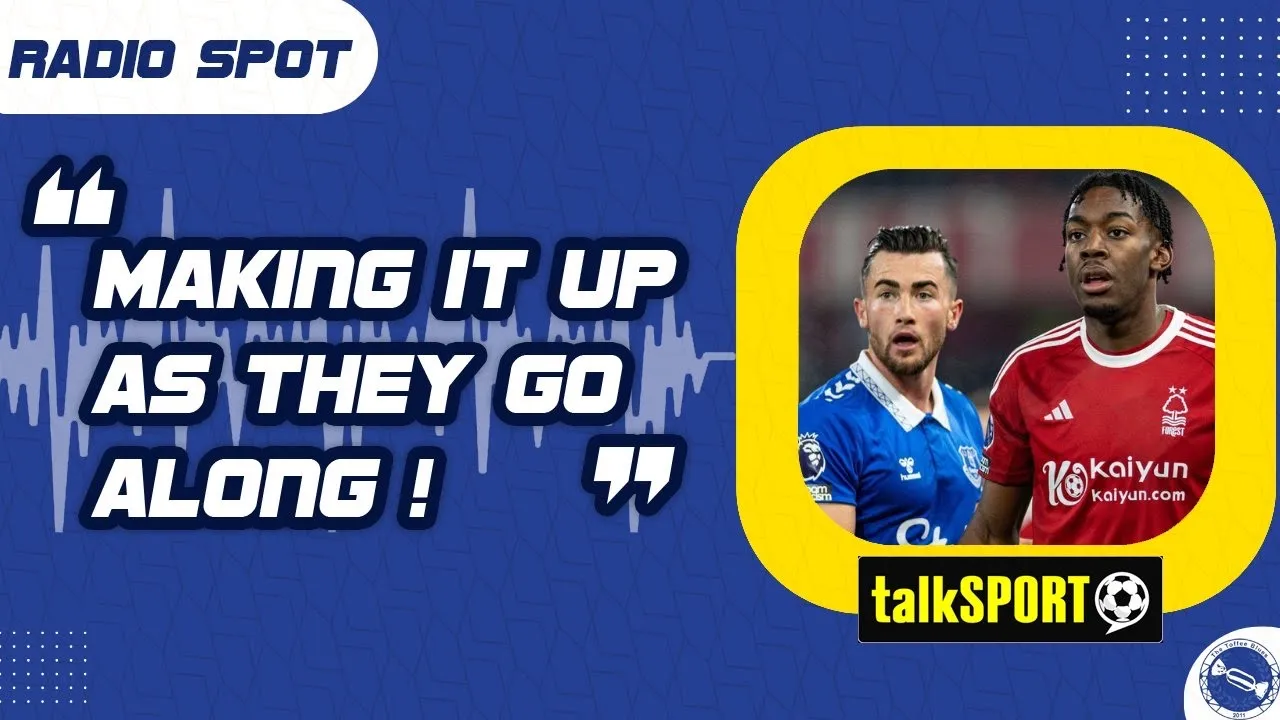 Everton Nottingham Forest TalkSport