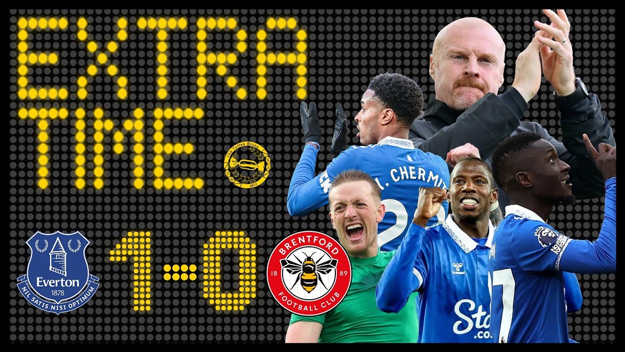 Blues Secure Premier League Safety! | Everton 1-0 Brentford | Extra Time Match Review