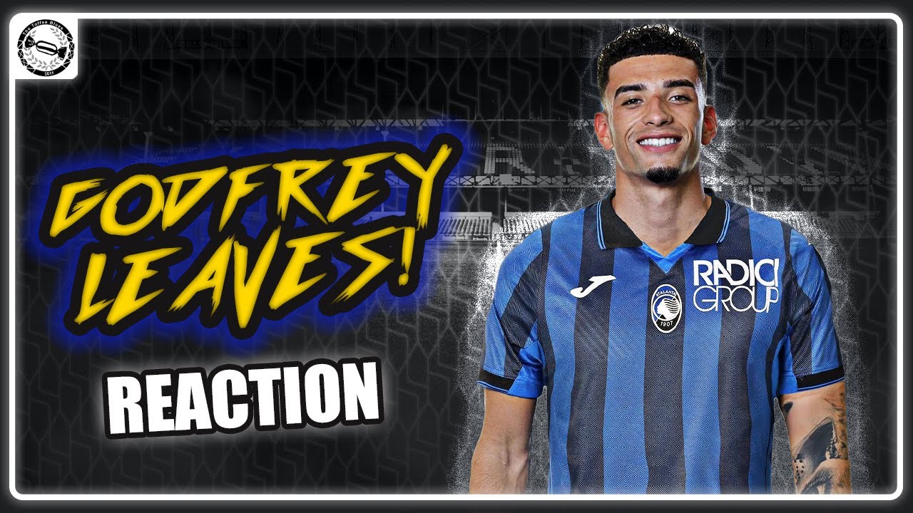 BEN GODFREY JOINS ATALANTA! | TRANSFER REACTION