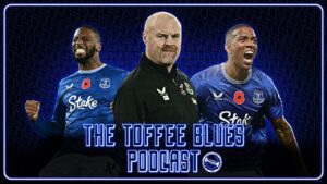 The Toffee Blues Podcast | Dismal Draw Against Fulham! Beto The Hero! Onto Saints!