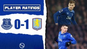 Branthwaite Poor! Mykolenko’s Best Game This Season | Everton 0-1 Aston Villa | Player Ratings