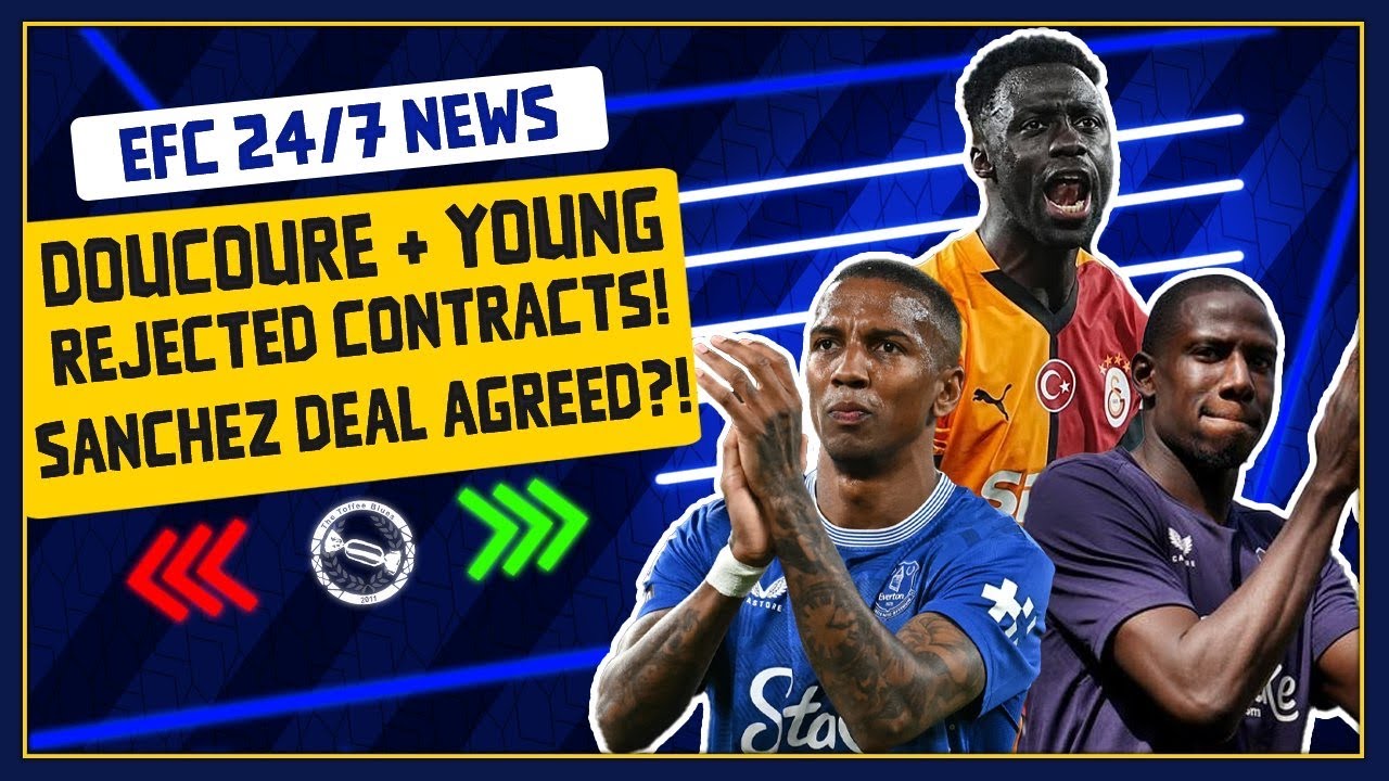 DOUCOURE + YOUNG REJECTED CONTRACTS! SANCHEZ DEAL AGREED?! | EFC 24/7 News Report