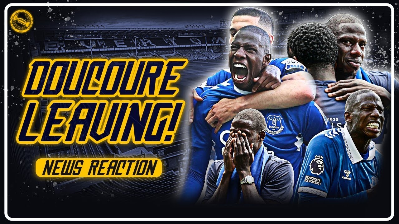 “He’s A Cult Hero!” | DOUCOURE LEAVING EVERTON! | News Reaction