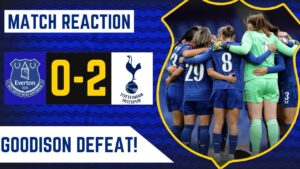 AMAZING GOODISON ATMOSPHERE! | EVERTON WOMEN 0-2 TOTTENHAM WOMEN | MATCH REACTION