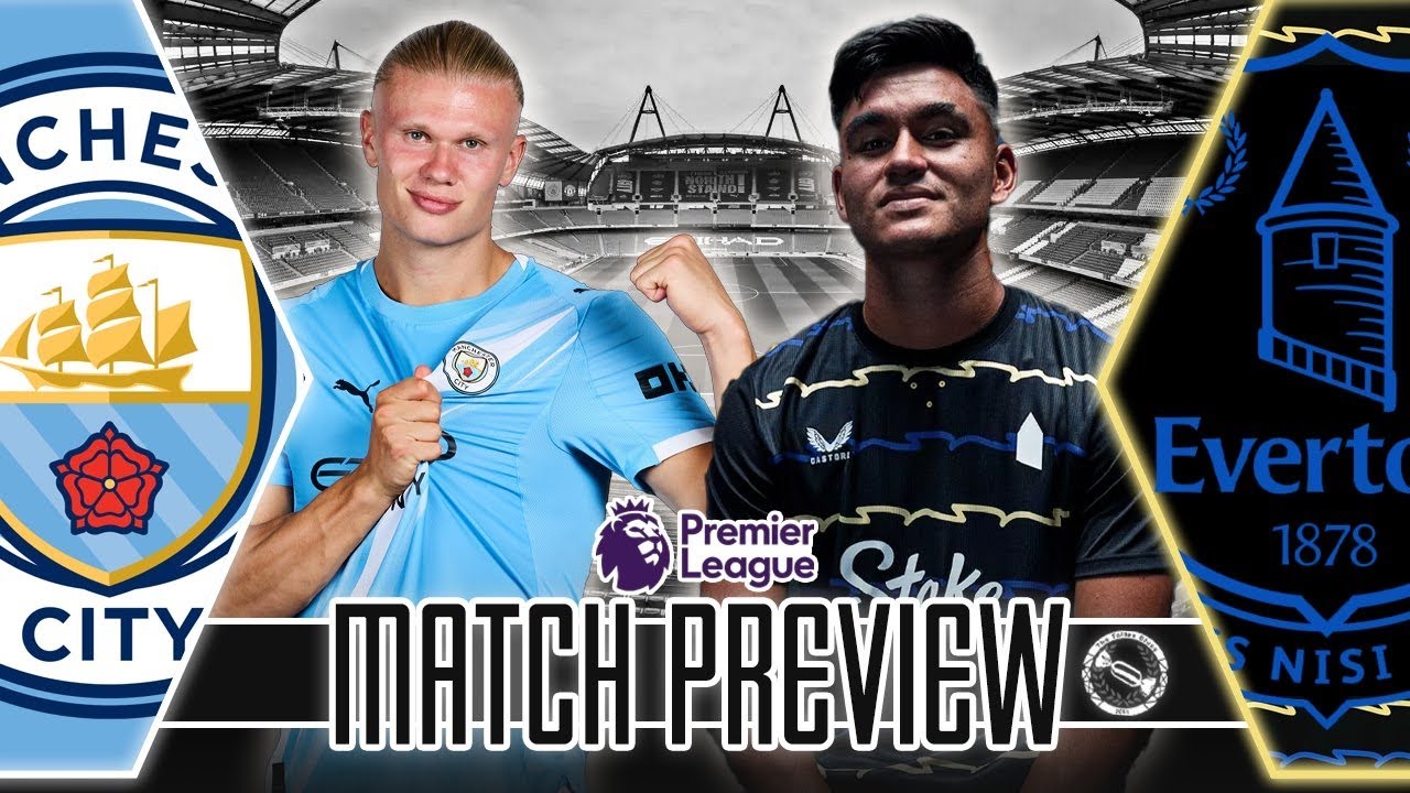 GIVE IT OUR ALL! | MANCHESTER CITY V EVERTON | MATCH PREVIEW