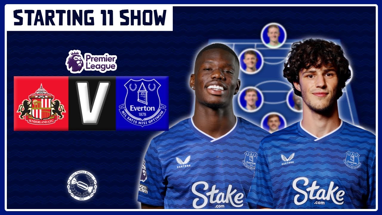 START RÖHL AND BARRY?! | Sunderland v Everton | Starting 11 Show