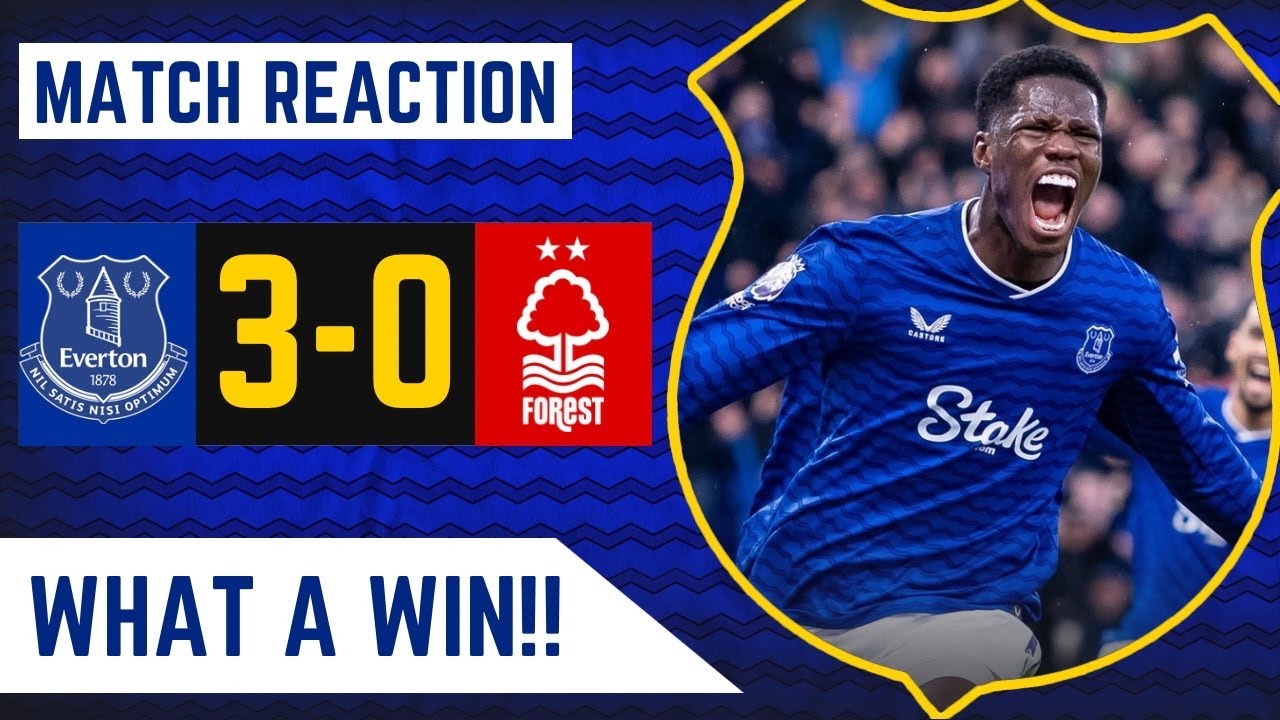 BARRY SCORES! DESTROYED DYCHE! | EVERTON 2-0 NOTTINGHAM FOREST | MATCH REACTION
