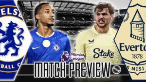 CAN WE KEEP UP GREAT AWAY FORM? | CHELSEA V EVERTON | MATCH PREVIEW