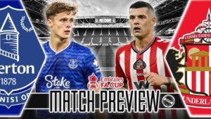 ARE WE UP FOR THE CUP? | EVERTON V SUNDERLAND | MATCH PREVIEW