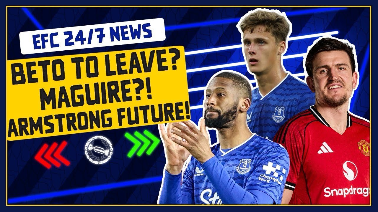 BETO SET TO LEAVE? MAGUIRE INTEREST! MOYES ON ARMSTRONG FUTURE! | EFC 24/7 News Report