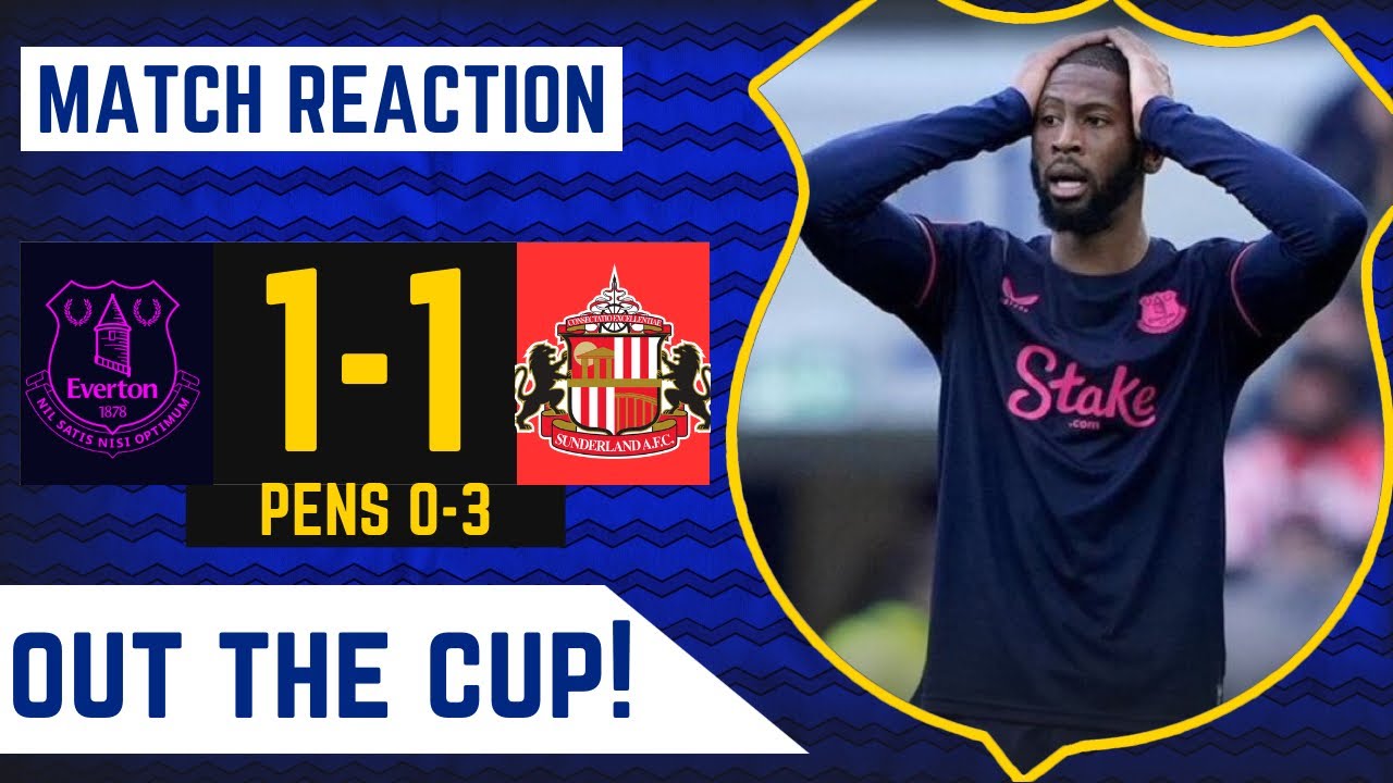 NEW STRIKERS NEEDED! | EVERTON 1-1 (0-3 pens) SUNDERLAND | MATCH REACTION