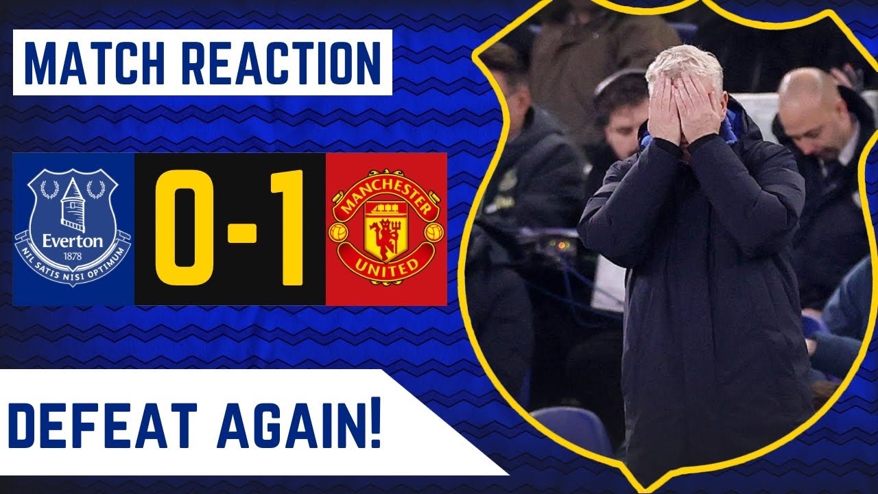 ANOTHER DEFEAT AT HOME! | EVERTON 0-1 MANCHESTER UNITED | MATCH REACTION