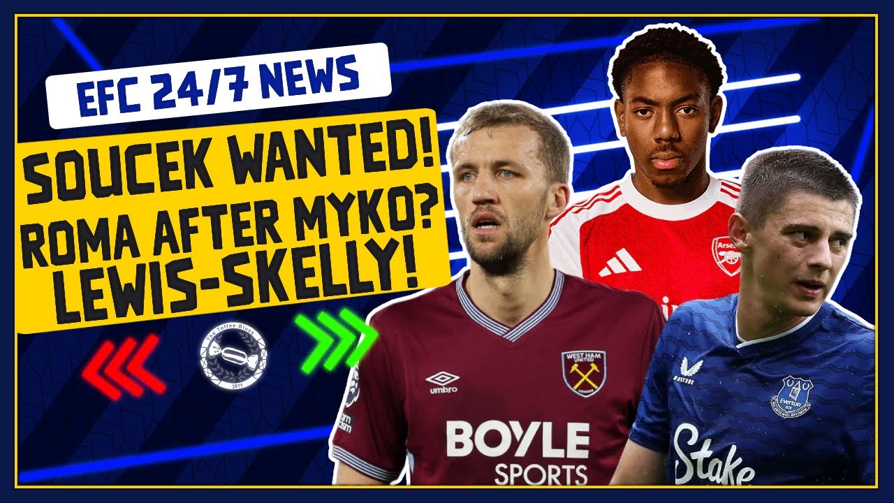 MOYES WANTS SOUCEK? ROMA WANT MYKOLENKO! LEWIS-SKELLY LOAN? | EFC 24/7 News Report