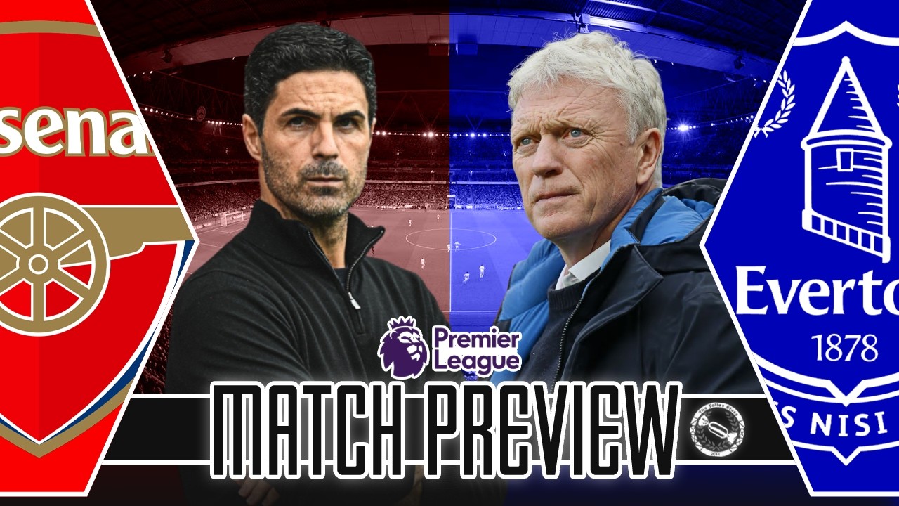 TOUGH AWAY DAY! | ARSENAL V EVERTON | MATCH PREVIEW