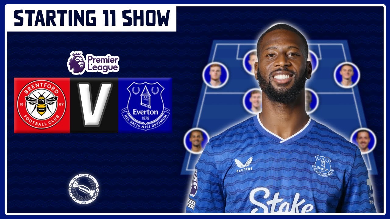 CAN BETO KEEP SCORING? | Brentford v Everton | Starting 11 Show