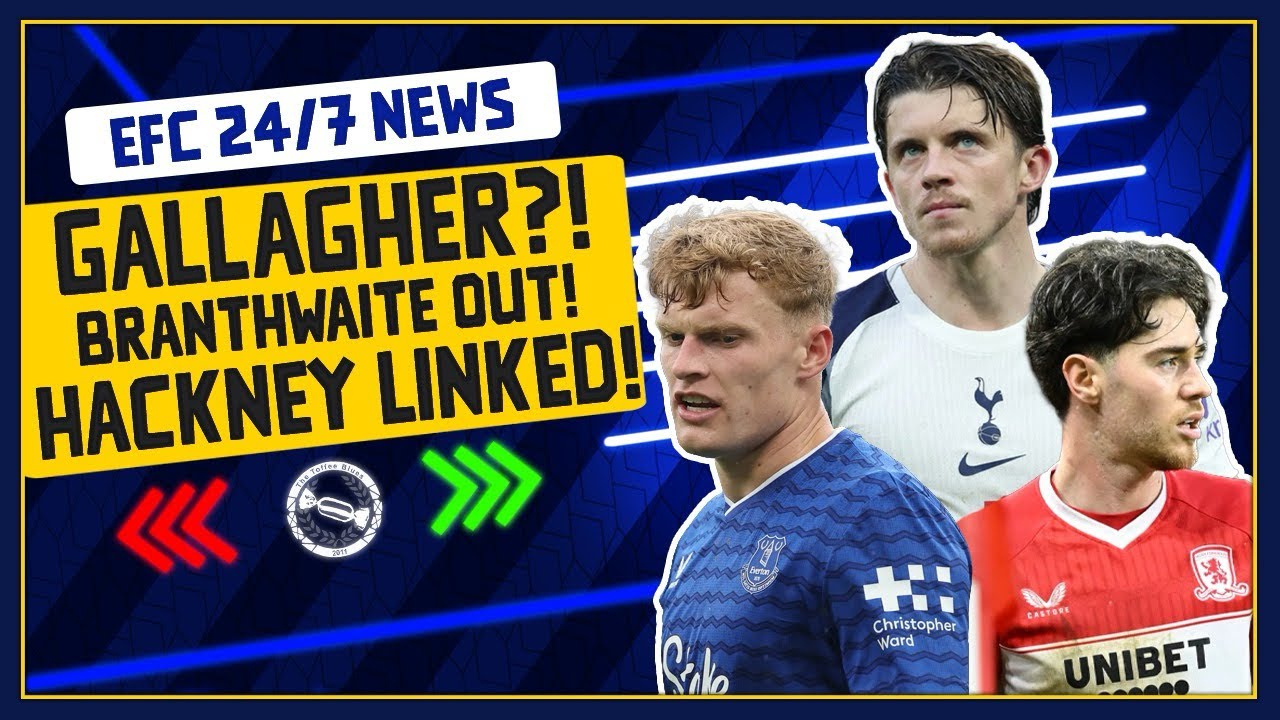 GALLAGHER INTEREST! BRANTHWAITE OUT THE SEASON! | EFC 24/7 News Report