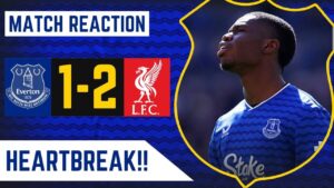GUTTING DEFEAT | EVERTON 1-2 LIVERPOOL | MATCH REACTION