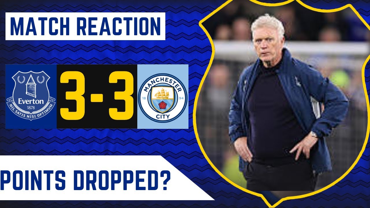 SHOULD HAVE WON! | EVERTON 3-3 MANCHESTER CITY | MATCH REACTION