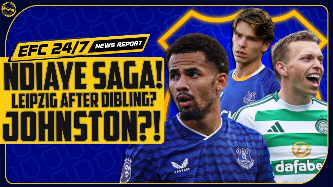 NDIAYE SAGA! DEAL AGREED? JOHNSTON BID SOON? | EFC 24/7 News Report