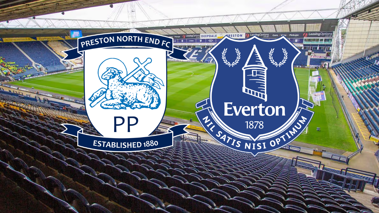 Preston vs Everton | Carabao Cup Second Round