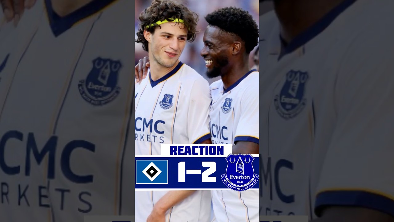 MUCH BETTER THAN STOKE! | Hamburg 1-2 Everton – Reaction