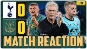 BORE DRAW! BUT WAS IT GOOD ENOUGH? | TOTTENHAM 0-0 EVERTON | LIVE Match Rection