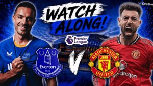 Everton vs Manchester United | WATCHALONG