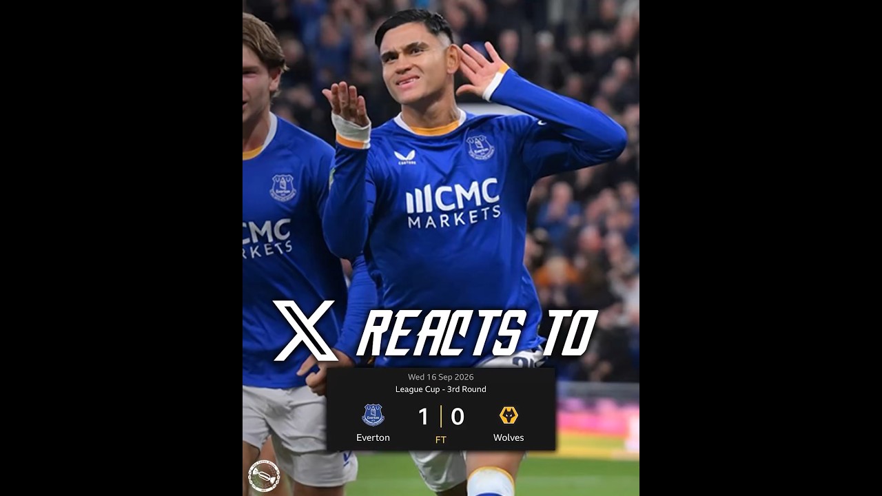 🖥️X Reacts to Everton 1-0 Wolves🐺