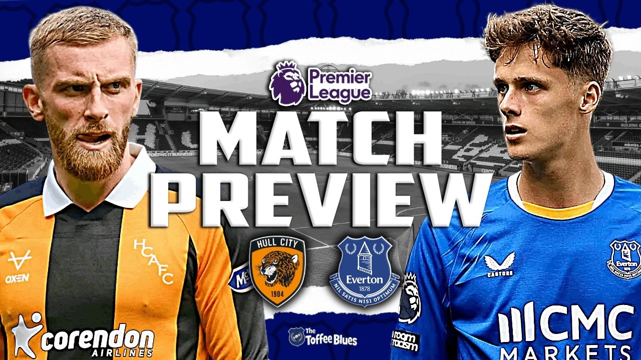 TIME TO MAUL THE TIGERS? | Hull City v Everton | Match Preview